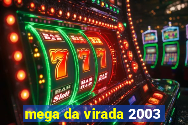 mega da virada 2003